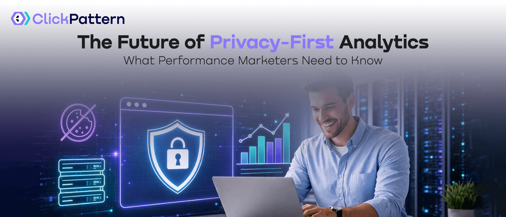 The Future of Privacy-First Analytics: What Performance Marketers Need to Know