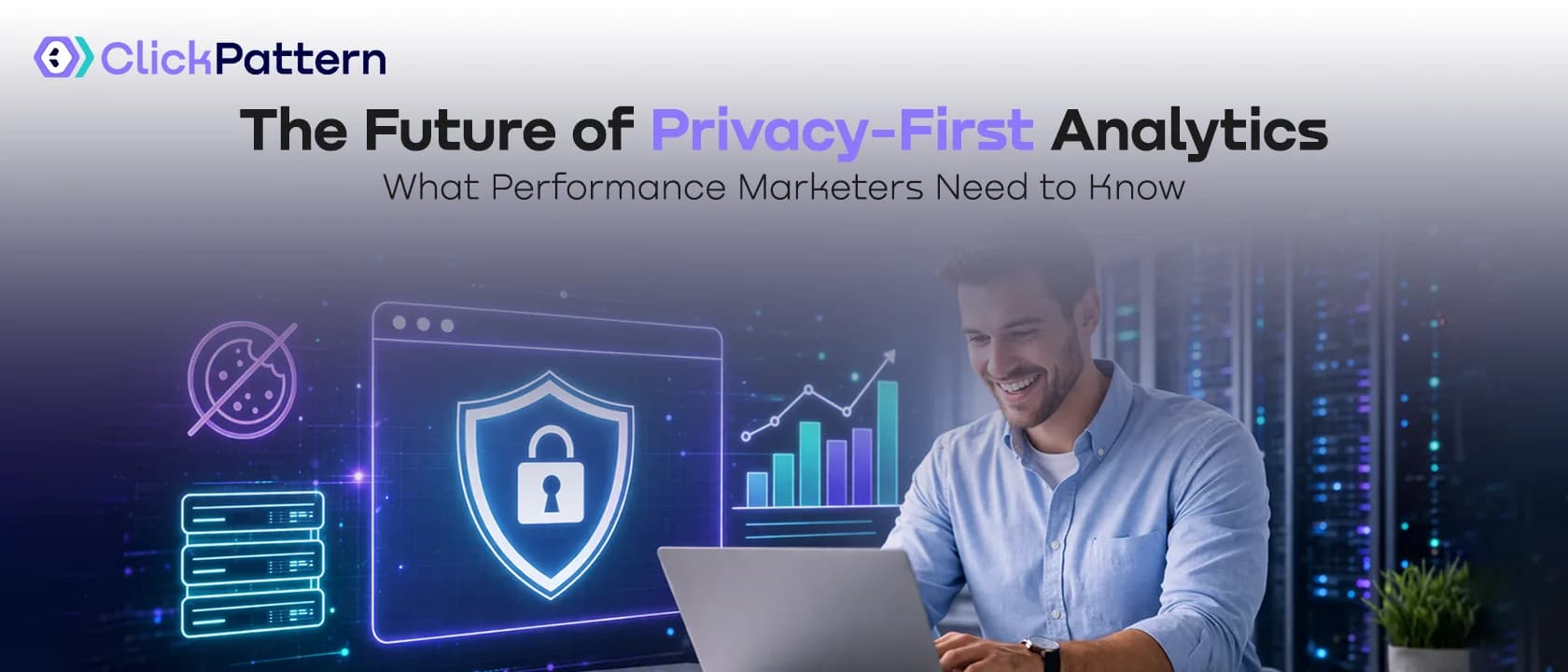 The Future of Privacy-First Analytics: What Performance Marketers Need to Know